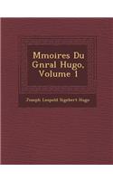 M Moires Du G N Ral Hugo, Volume 1