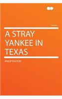 A Stray Yankee in Texas