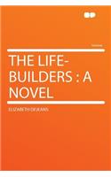 The Life-Builders