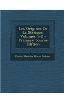 Les Origines de La Statique, Volumes 1-2