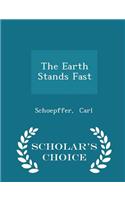 The Earth Stands Fast - Scholar's Choice Edition