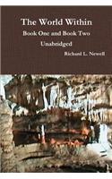 World Within Book One and Book Two: Unabridged