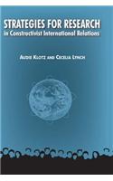 Strategies for Research in Constructivist International Relations