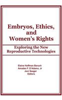 Embryos, Ethics, and Women's Rights