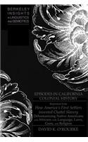 Episodes in California Colonial History (Offprint)