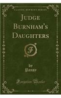 Judge Burnham's Daughters (Classic Reprint)