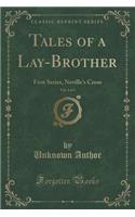 Tales of a Lay-Brother, Vol. 2 of 3: First Series, Neville's Cross (Classic Reprint)(English)