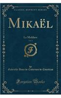 Mikaël, Vol. 1