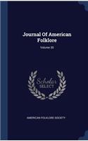 Journal Of American Folklore; Volume 30