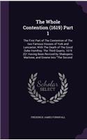 The Whole Contention (1619) Part 1: The First Part of the Contention of the Two Famous Houses of York and Lancaster, with the Death of the Good Duke Humfrey; The Third Quarto, 1619 (Q1