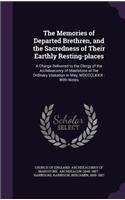 Memories of Departed Brethren, and the Sacredness of Their Earthly Resting-places