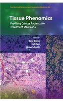 Tissue Phenomics: Profiling Cancer Patients for Treatment Decisions