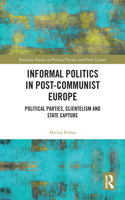 Informal Politics in Post-Communist Europe