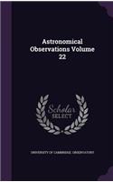 Astronomical Observations Volume 22