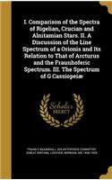 I. Comparison of the Spectra of Rigelian, Crucian and Alnitamian Stars. II. a Discussion of the Line Spectrum of a Orionis and Its Relation to That of Arcturus and the Fraunhoferic Spectrum. III. the Spectrum of G Cassiopeiæ