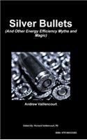 Silver Bullets...and Other Energy Efficiency Myths and Magic!