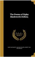 The Poems of Digby Mackworth Dolben;