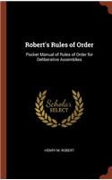 Robert's Rules of Order: Pocket Manual of Rules of Order for Deliberative Assemblies