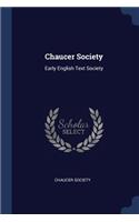 Chaucer Society: Early English Text Society