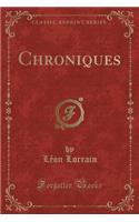 Chroniques (Classic Reprint)