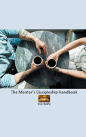 Mentor's Discipleship Handbook