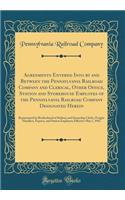 Agreements Entered Into by and Between the Pennsylvania Railroad Company and Clerical, Other Office, Station and Storehouse Employes of the Pennsylvania Railroad Company Designated Herein: Represented by Brotherhood of Railway and Steamship Clerks, Freigh