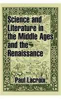 Science and Literature in the Middle Ages and the Renaissance: (English)