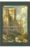 The Adventures of Giulio Mazarini: Servant -- Diplomat -- Cardinal -- Ruler of France(English)