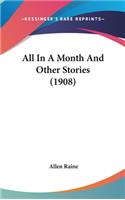All In A Month And Other Stories (1908)