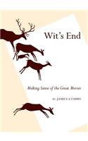 Wit's End: Making Sense of the Great Movies