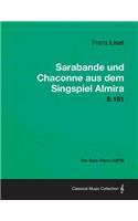 Sarabande und Chaconne aus dem Singspiel Almira S.181 - For Solo Piano (1879)
