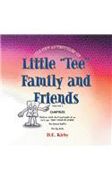 The New Adventures of ''Little Tee'' Family and Friends