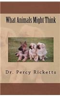 What Animals Might Think