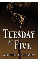Tuesday at Five