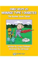 Emily Helps Us Manage Type 1 Diabetes