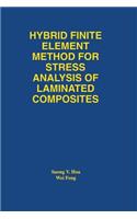 Hybrid Finite Element Method for Stress Analysis of Laminated Composites