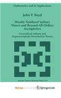 Weakly Nonlocal Solitary Waves and Beyond-All-Orders Asymptotics