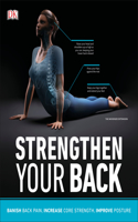 Strengthen Your Back: Exercises to Build a Better Back and Improve Your Posture(DK Medical Care Guides)