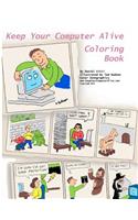 Keep Your Computer Alive - Coloring Book