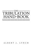 The Tribulation Hand-Book