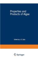 Properties and Products of Algae: Proceedings of the Symposium on the Culture of Algae sponsored by the Division of Microbial Chemistry and Technology of the American Chemical Societ(English)