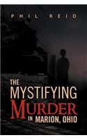 Mystifying Murder in Marion, Ohio