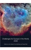 Challenges for Europe in the World, 2030. Edited by John Eatwell, Terry McKinley, Pascal Petit