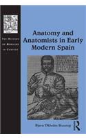 Anatomy and Anatomists in Early Modern Spain