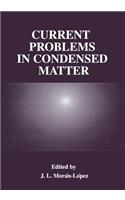 Current Problems in Condensed Matter