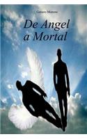 de Angel a Mortal