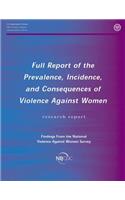 Full Report of the Prevalence, Incidence, and Consequences of Violence Against Women