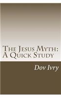 The Jesus Myth: A Quick Study