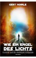 Wie ein Engel des Lichts - Esoterik und die christliche Gemeinde: (German)