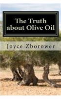 The Truth about Olive Oil